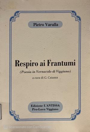 RESPIRO AI FRANTUMI (Poesia in Vernacolo di Viggiano)